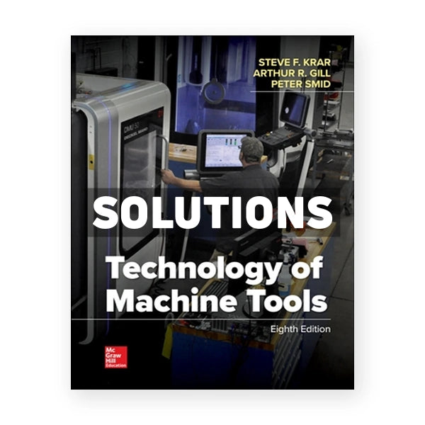 Technology Of Machine Tools 8th edition Krar Solutions Manual