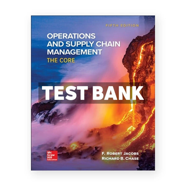 Operations and Supply Chain Management - The Core 5th edition Jacobs Test Bank