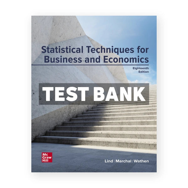 Statistical Techniques in Business and Economics 18th edition Lind Test Bank