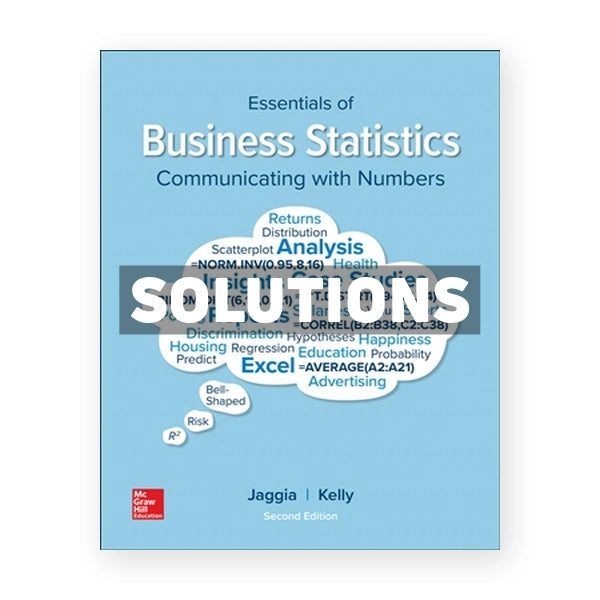 Essentials of Business Statistics 2nd edition Jaggia Solutions Manual