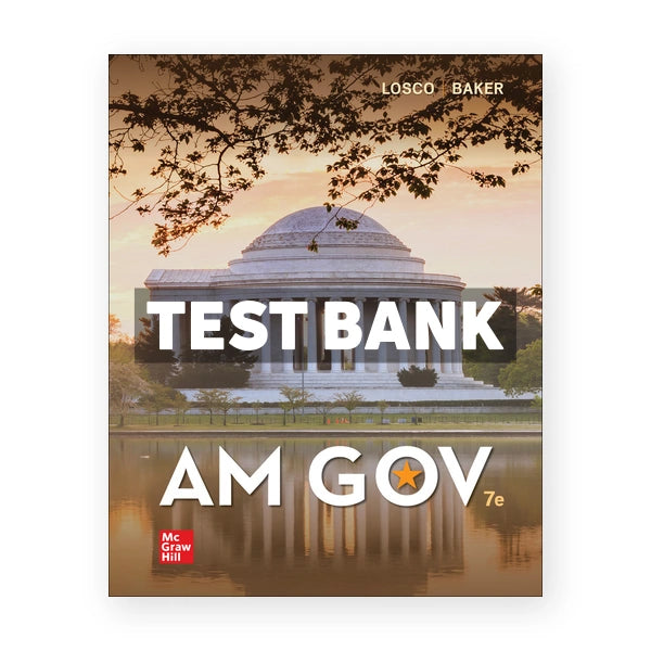 AM GOV 7th edition Losco Test Bank