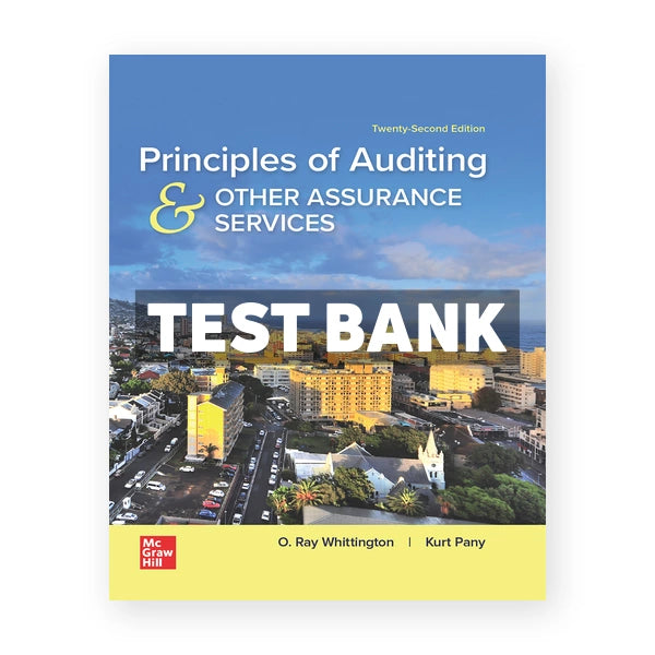 Principles of Auditing and Other Assurance Services 22nd edition Whittington Test Bank