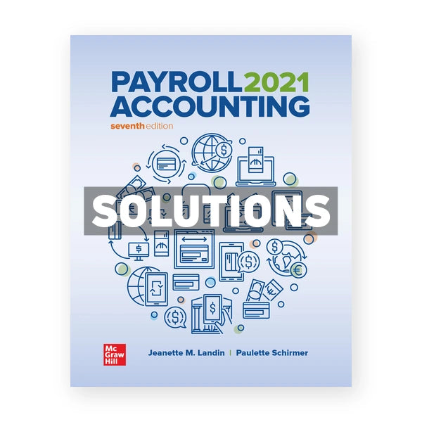 Payroll Accounting 2021 7th edition Landin Solutions Manual