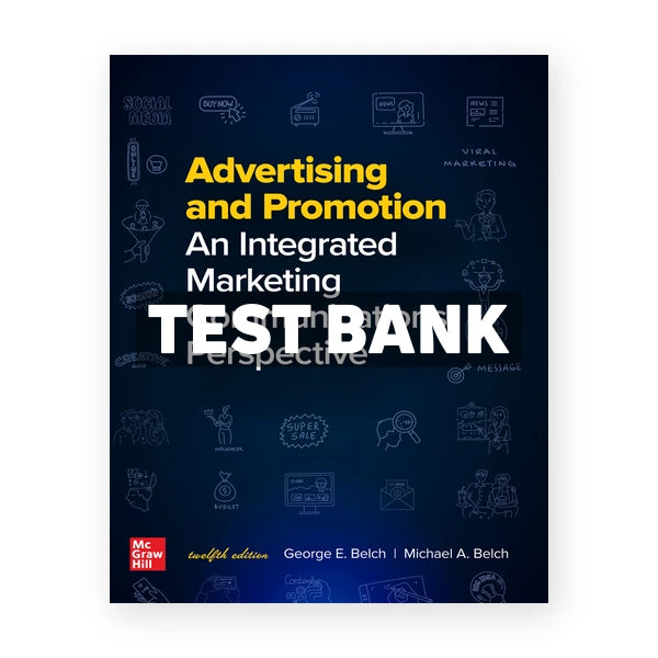 Advertising and Promotion Integrated Marketing Communications Perspective 12th edition Belch Test Bank