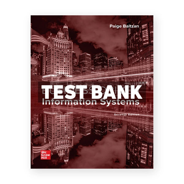 Business Driven Information Systems 7th edition Baltzan Test Bank