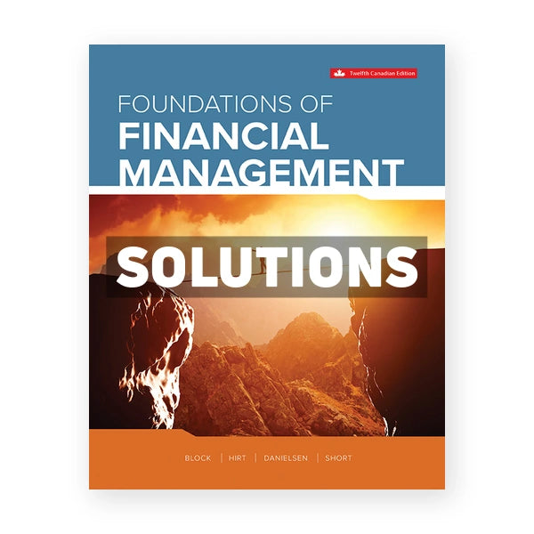 Foundations Of Financial Management (Canadian) 12th edition Block Solutions Manual