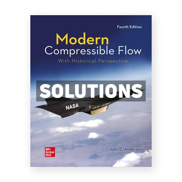 Modern Compressible Flow 4th edition Anderson Solutions Manual
