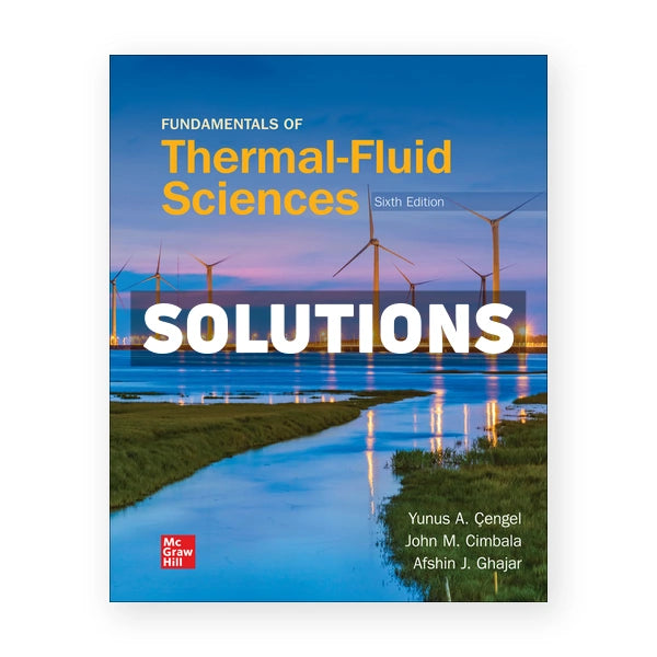 Fundamentals of Thermal Fluid Sciences 6th edition Cengel Solutions Manual