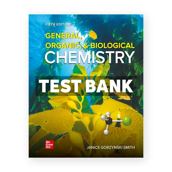 General Organic and Biological Chemistry 5th edition Smith Test Bank