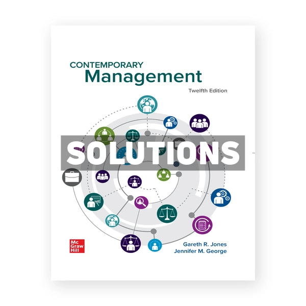 Contemporary Management 12th edition Jones Solutions Manual