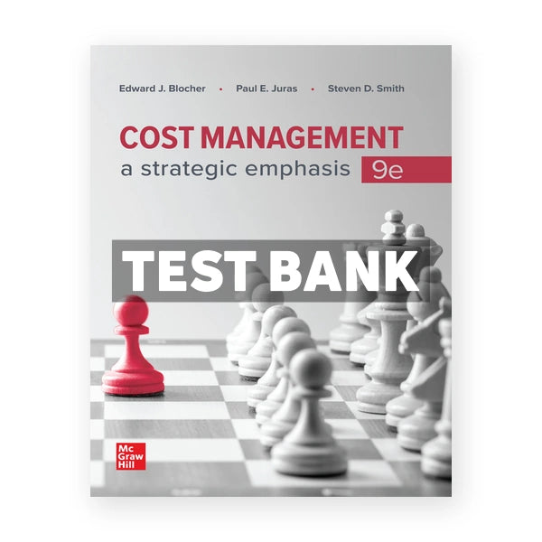 Cost Management A Strategic Emphasis 9th edition Blocher Test Bank