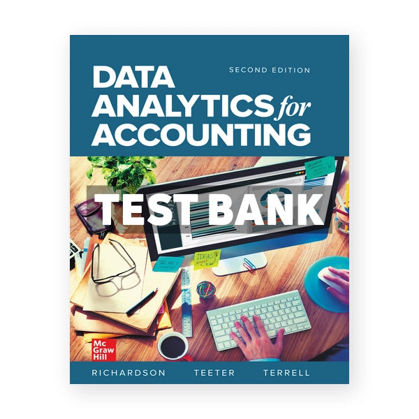 Data Analytics for Accounting 2nd edition Richardson Test Bank