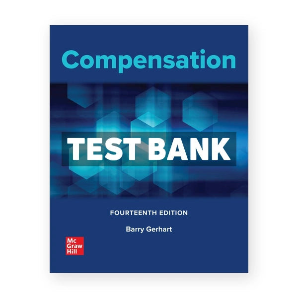 Compensation 14th edition Gerhart Test Bank