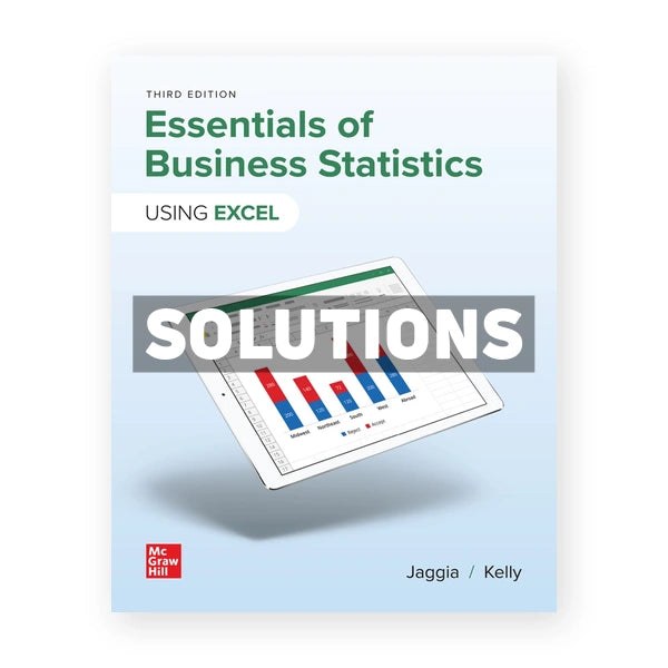 Essentials of Business Statistics 3rd edition Jaggia Solutions Manual