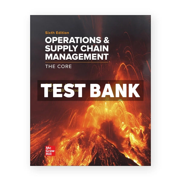 Operations and Supply Chain Management The Core 6th edition Jacobs Test Bank