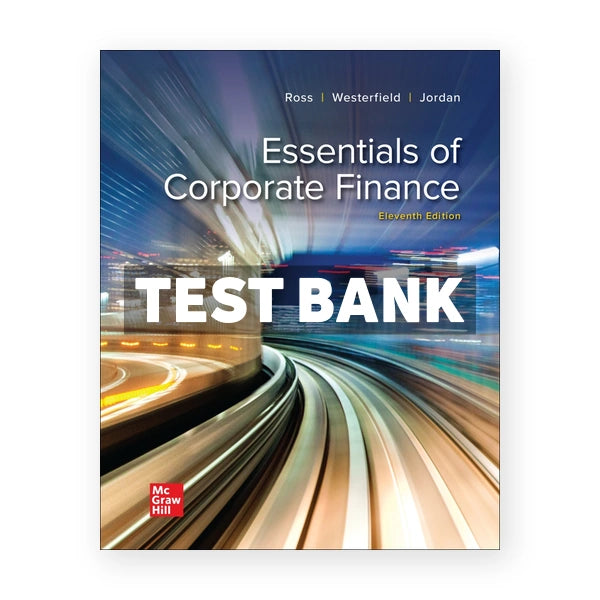 Essentials of Corporate Finance 11th edition Ross Test Bank