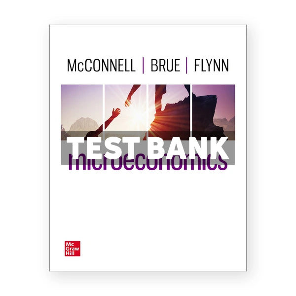 Microeconomics 22nd edition McConnell Test Bank