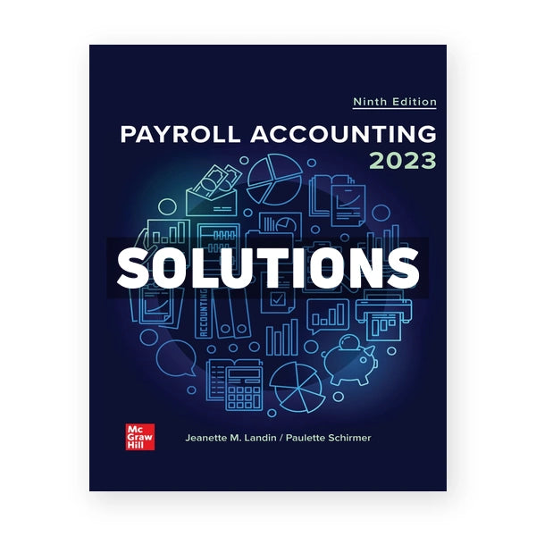 Payroll Accounting 2023 9th edition Landin Solutions Manual