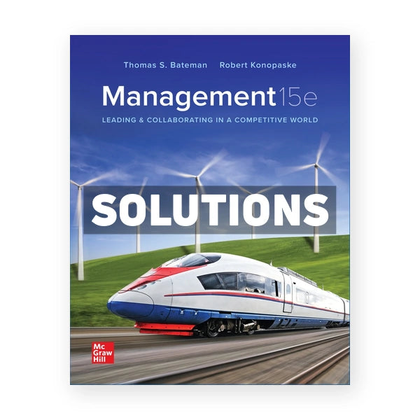 Management 15th edition Bateman Solutions Manual