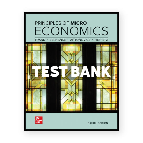 Principles of Microeconomics 8th edition Frank Test Bank