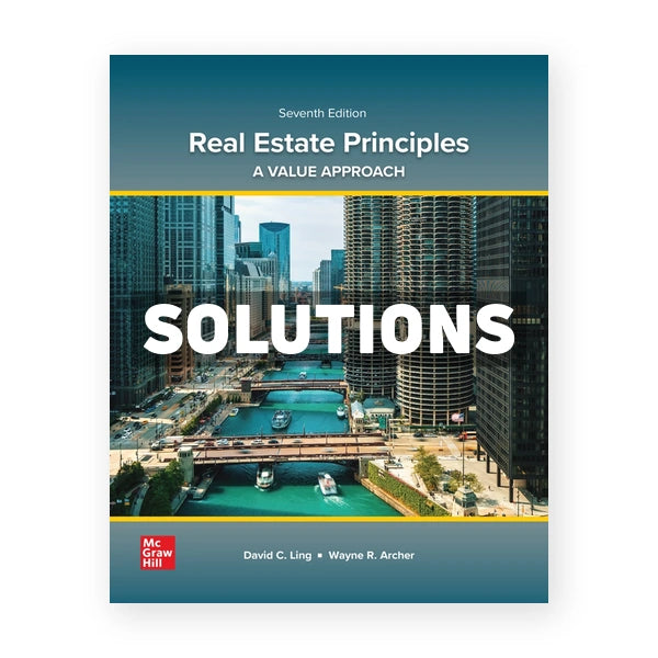 Real Estate Principles 7th edition Ling Solutions Manual