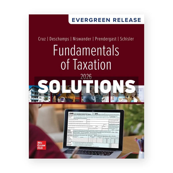Fundamentals of Taxation 2026 Release 1st edition Cruz Solutions Manual