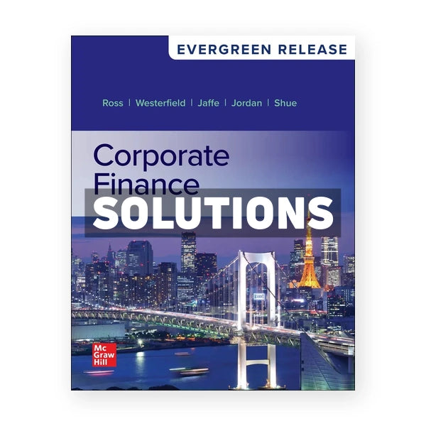 Corporate Finance 2025 Release 1st edition Ross Solutions Manual