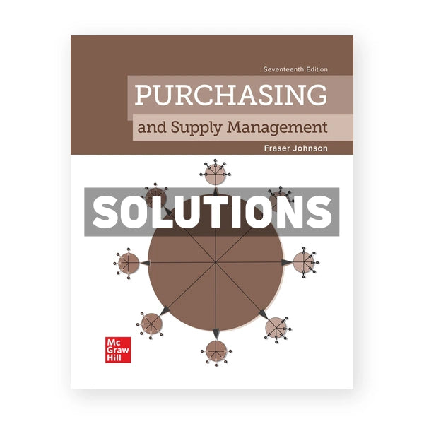 Purchasing and Supply Management 17th edition Johnson Solutions Manual