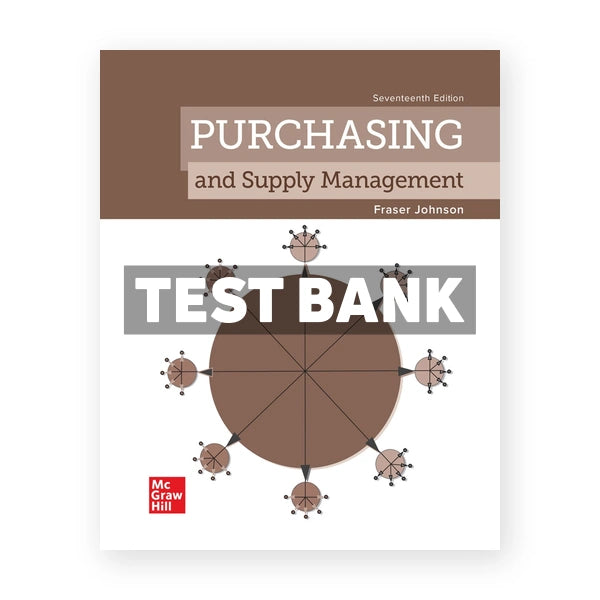 Purchasing and Supply Management 17th edition Johnson Test Bank