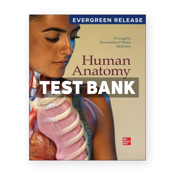 Human Anatomy 2024 Release 1st edition McKinley Test Bank