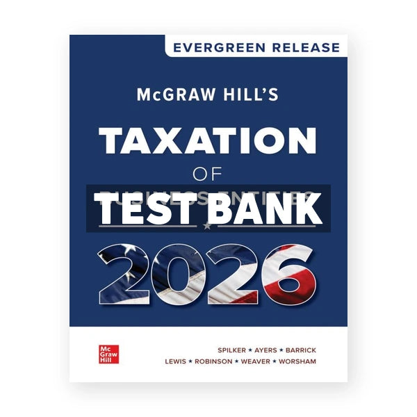 McGraw Hill's Taxation of Business Entities 2026 1st edition Spilker Test Bank