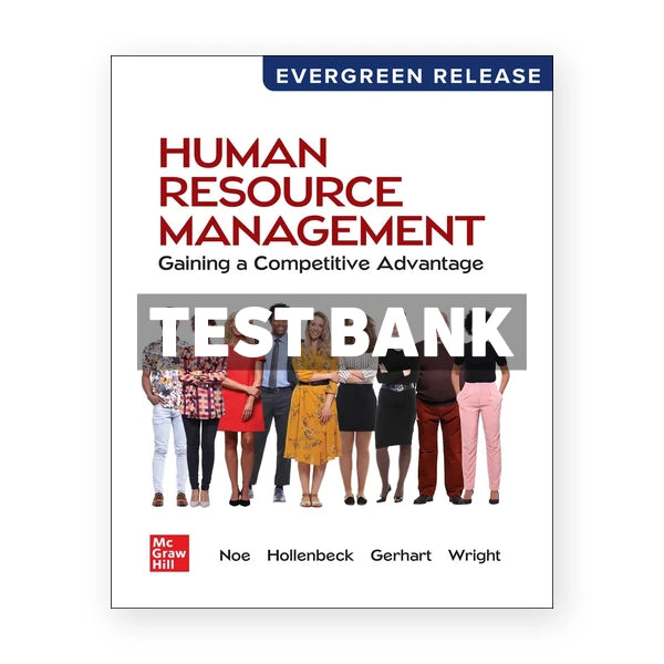 Human Resource Management - Gaining a Competitive Advantage 2025 Release 1st edition Noe Test Bank