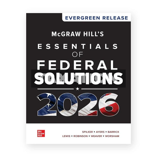 McGraw Hill's Essentials of Federal Taxation 2026 1st edition Spilker Solutions Manual