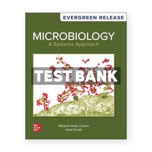 Microbiology - A Systems Approach 2026 Release 1st edition Cowan Test Bank