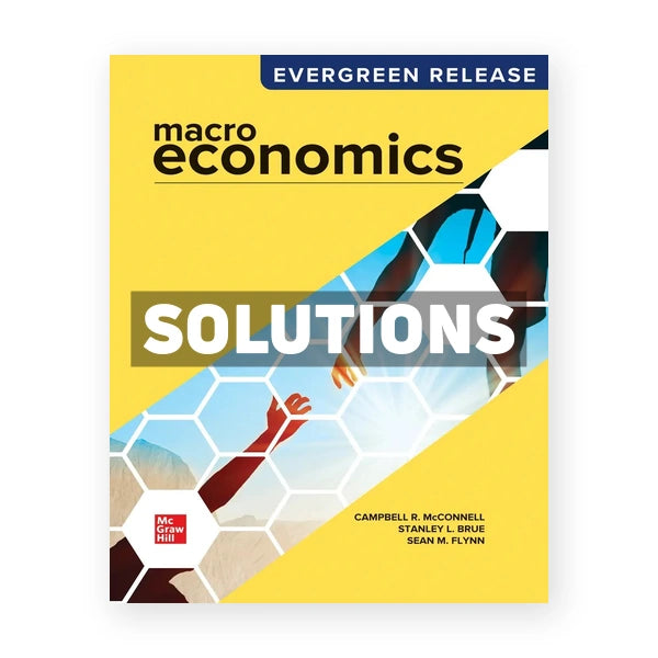 Macroeconomics 2026 Release 1st edition McConnell Solutions Manual