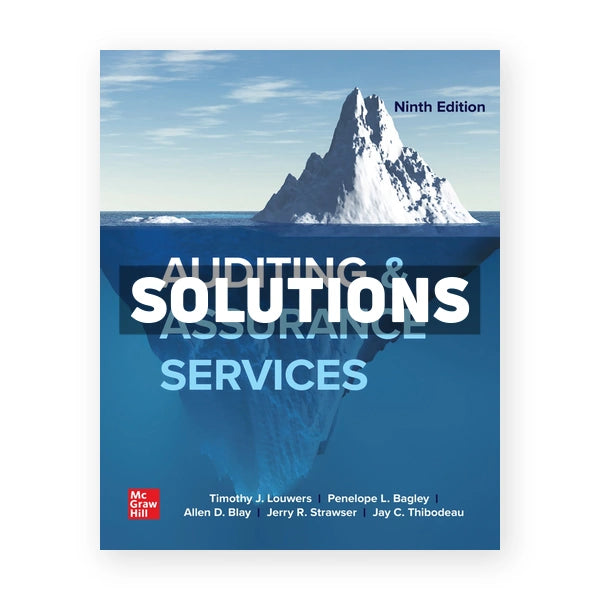 Auditing & Assurance Services 9th edition Louwers Solutions Manual