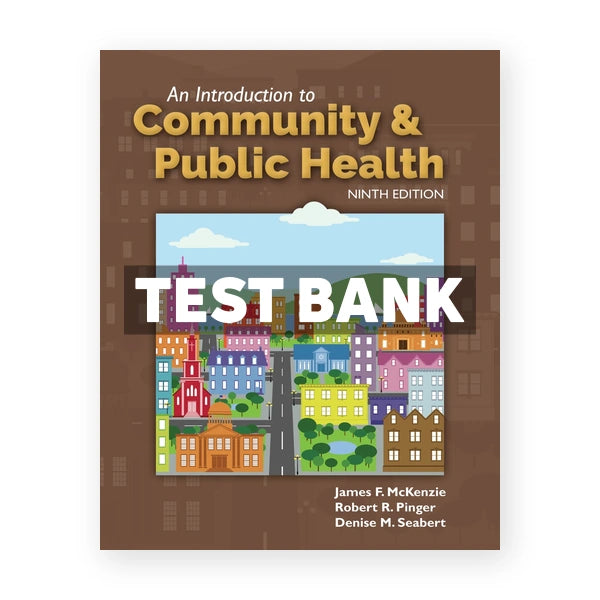 Introduction to Community and Public Health 9th edition Mckenzie Test Bank