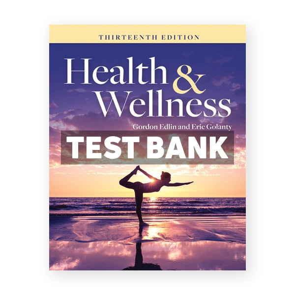 Health and Wellness 13th edition Edlin Test Bank