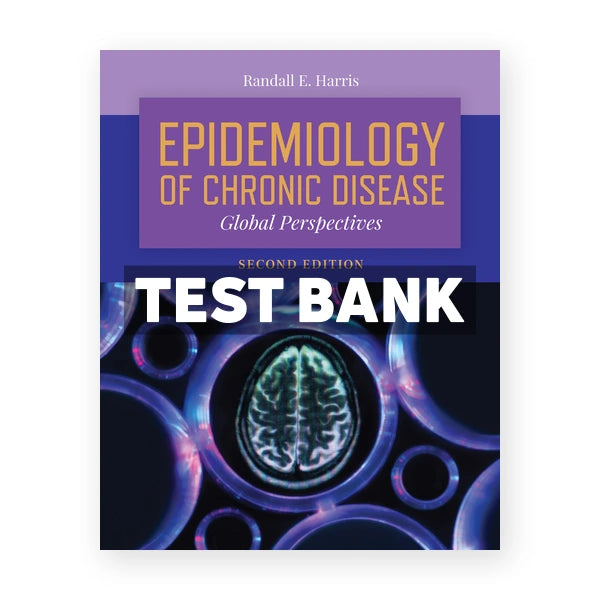 Epidemiology of Chronic Diseas Global Perspectives 2nd edition Harris Test Bank