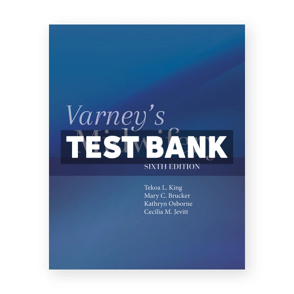 Varney's Midwifery 6th edition King Test Bank