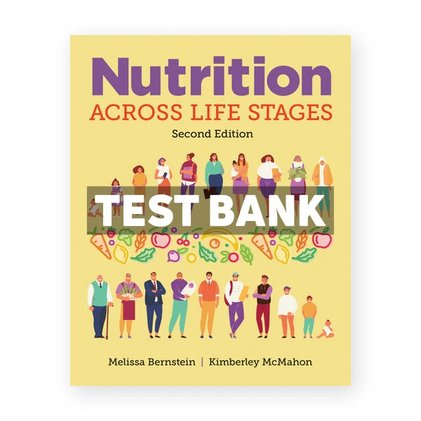 Nutrition Across Life Stages 2nd edition Bernstein Test Bank