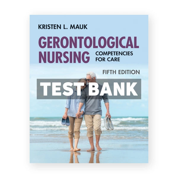 Gerontological Nursing 5th edition Mauk Test Bank