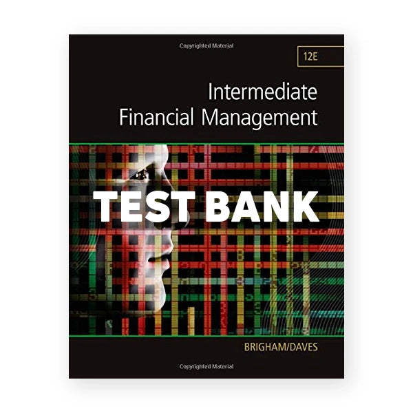 Intermediate Financial Management 12th edition Brigham Test Bank