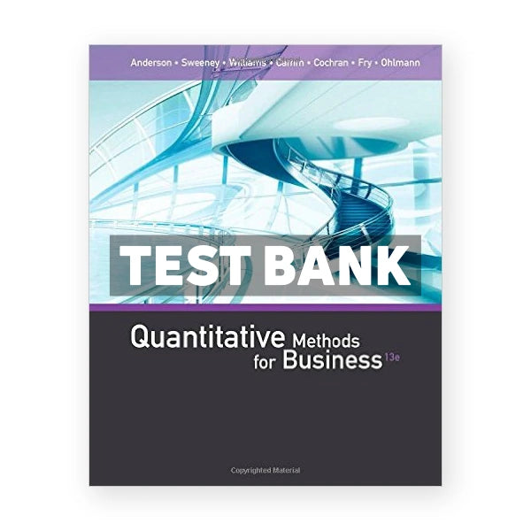 Quantitative Methods for Business 13th edition Anderson Test Bank