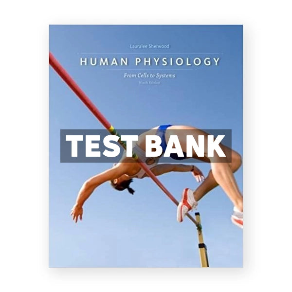 Human Physiology From Cells to Systems 9th edition Sherwood Test Bank