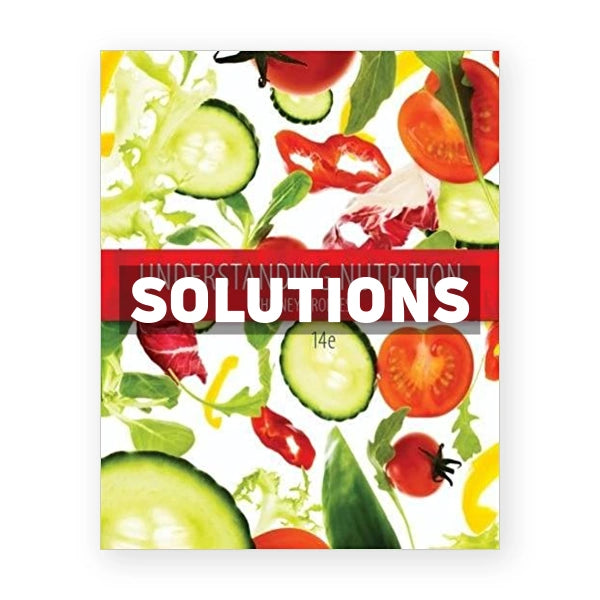 Understanding Nutrition 14th edition Whitney Solutions Manual