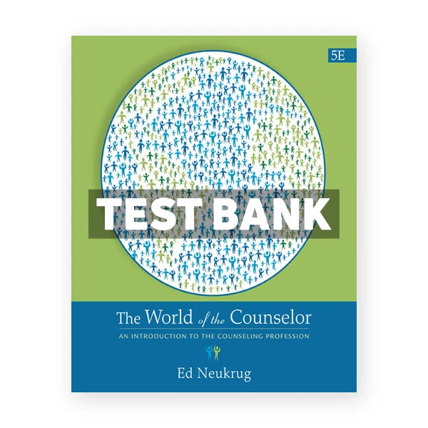World of the Counselor 5th edition Neukrug Test Bank