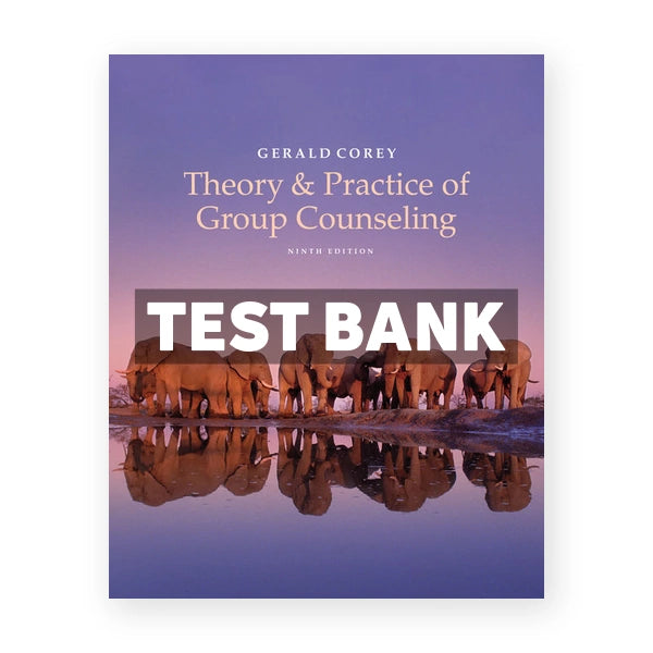 Theory and Practice of Group Counseling 9th edition Corey Test Bank