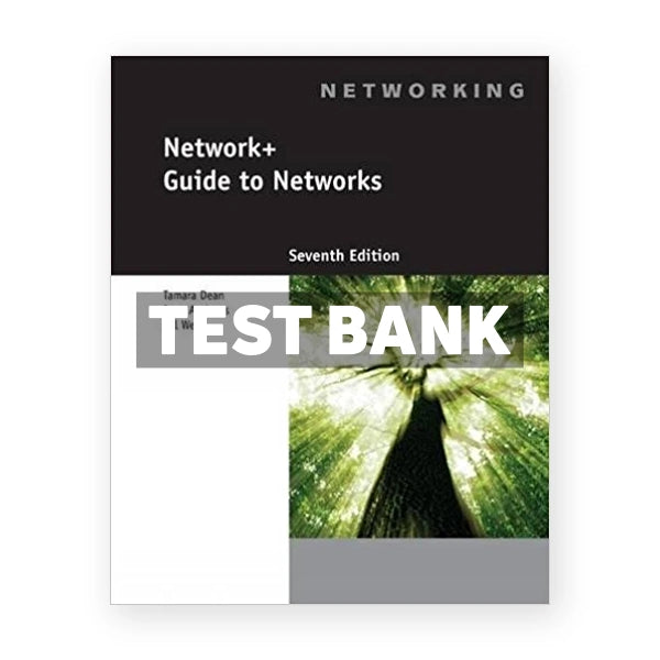 Network+ Guide to Networks 7th edition West Test Bank