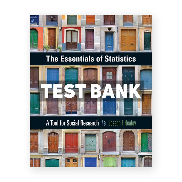 Essentials of Statistics 4th edition Healey Test Bank